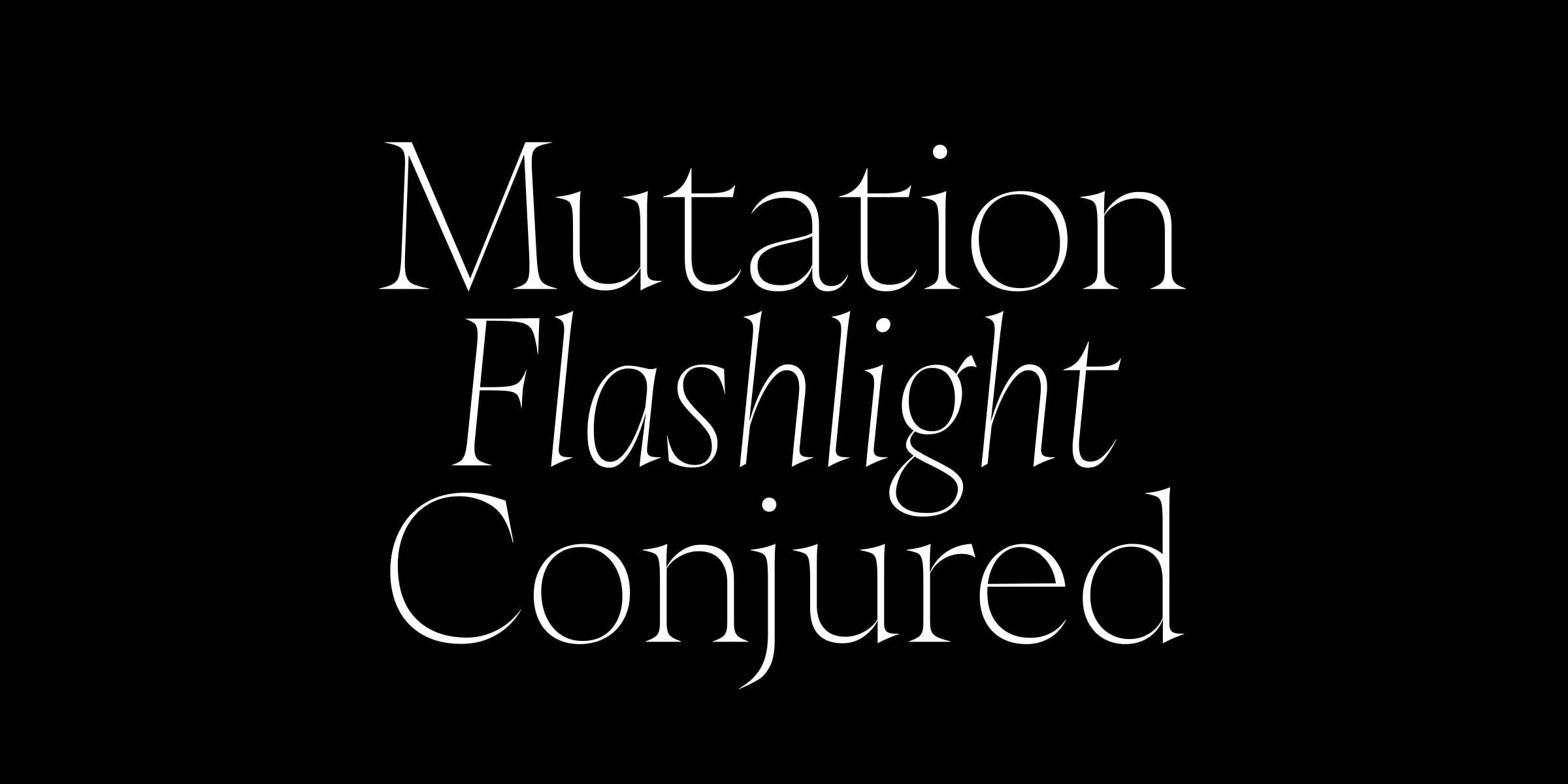 Las palabras Mutation, Flashlight y Conjured compuestas con distintos pesos e itálicas de Castillon, en blanco sobre un fondo negro