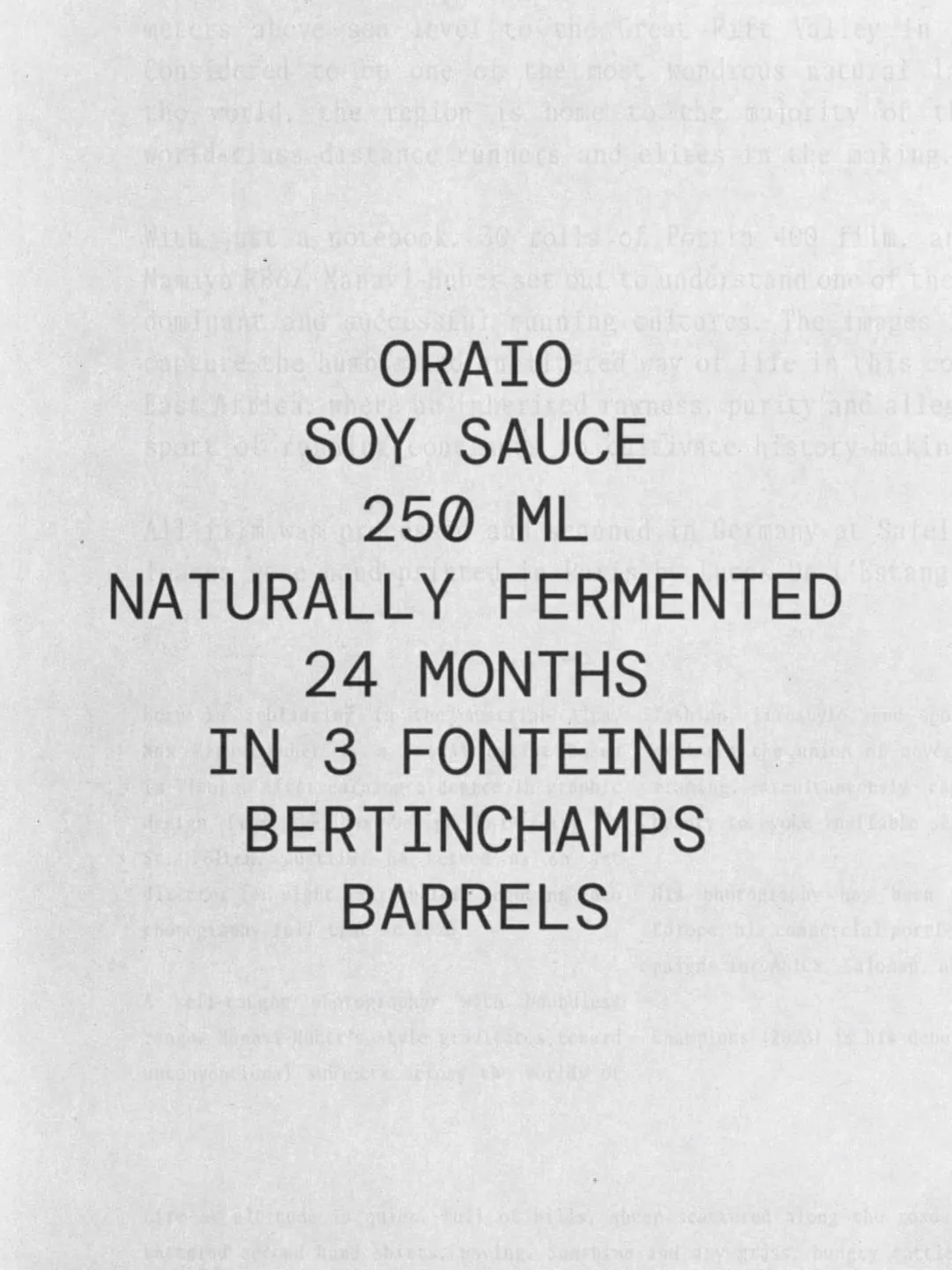 Hoja de papel gris con texto negro en letra monoespaciada: Oraio Soy Sauce, 250 ml, naturally fermented, 24 months in 3 Fonteinen Bertinchamps barrels