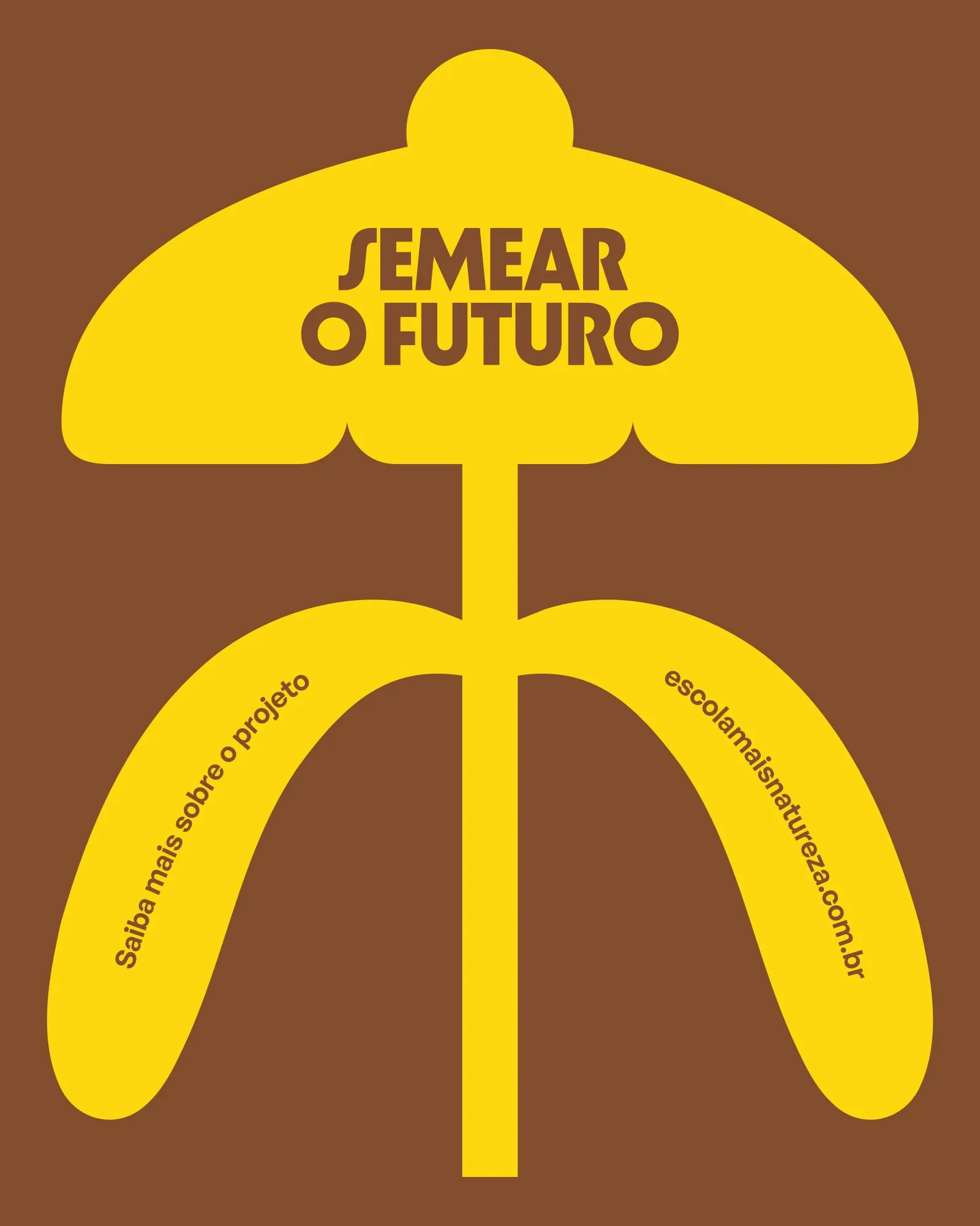 Cartel marrón con un paraguas amarillo cuyo mango se curva como una flor y el lema «Semear o futuro»